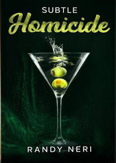 Subtle Homicide, a novel by Randy Neri